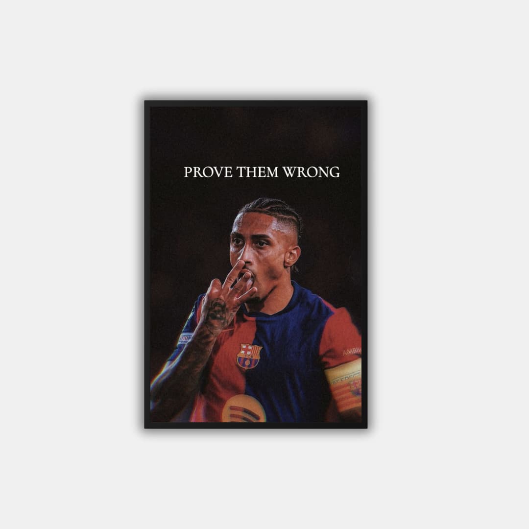 "Prove Them Wrong" Raphinha - Постер