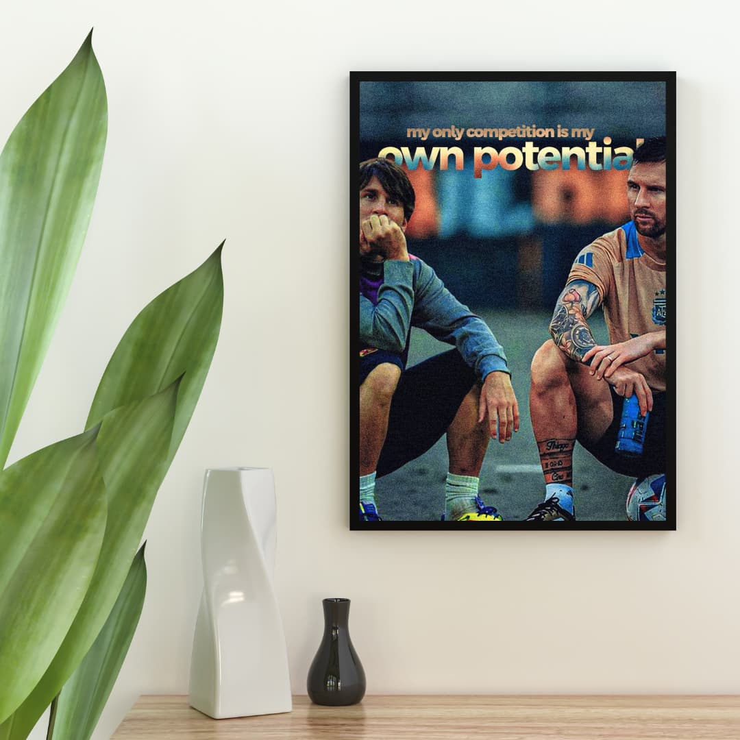 "My Competition is My Own Potential" Messi - Постер