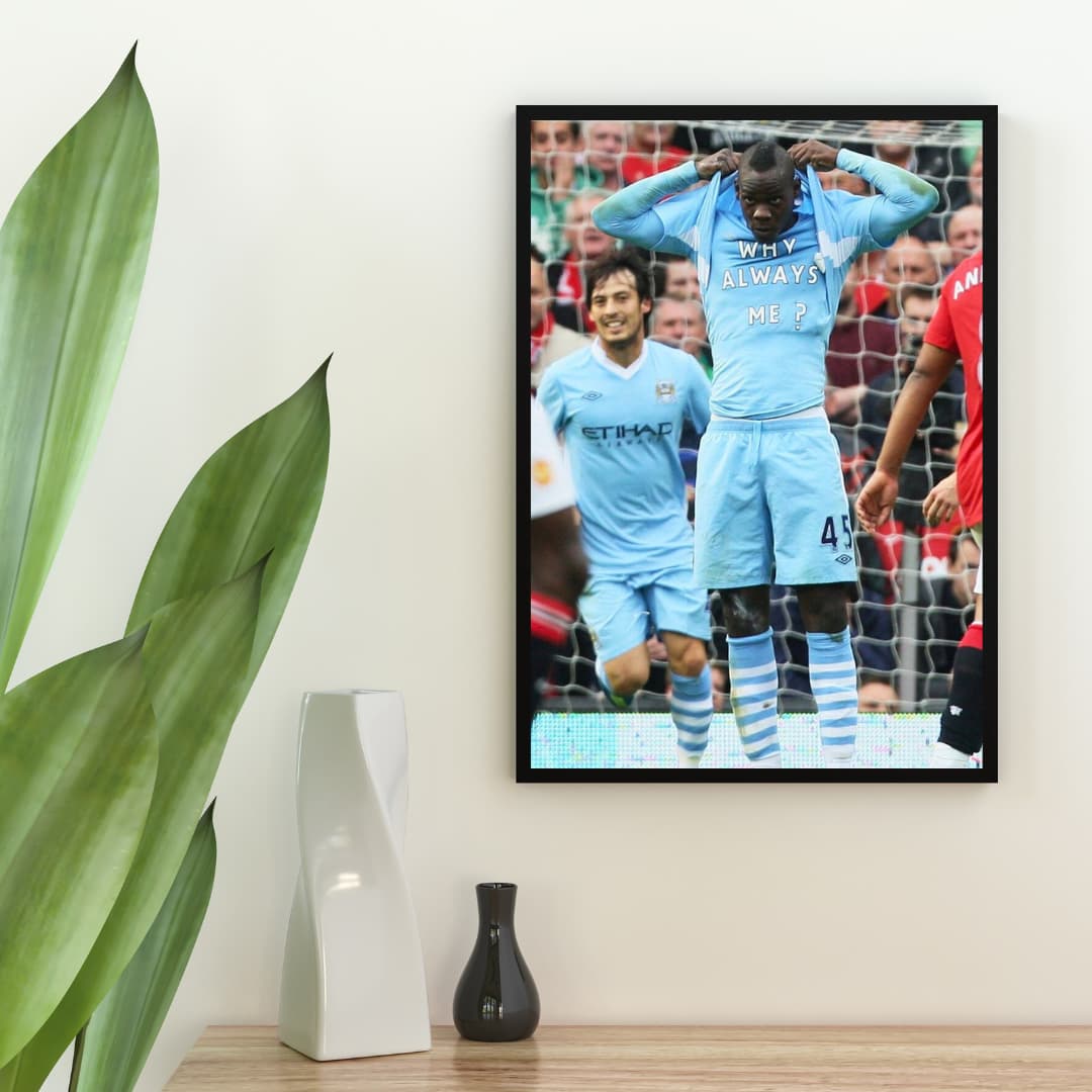 "Why Always Me" Balotelli - Постер