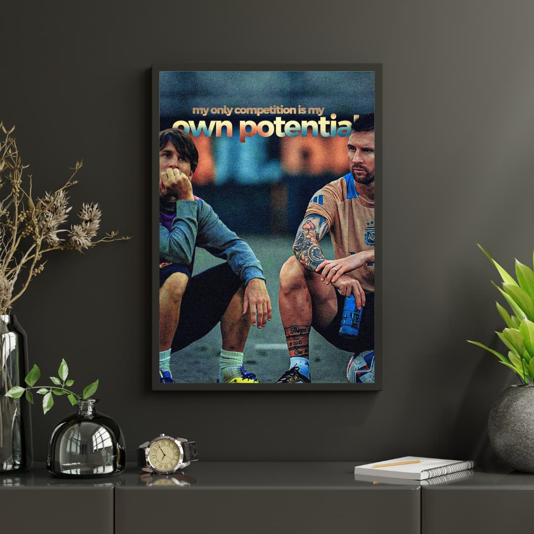 "My Competition is My Own Potential" Messi - Постер