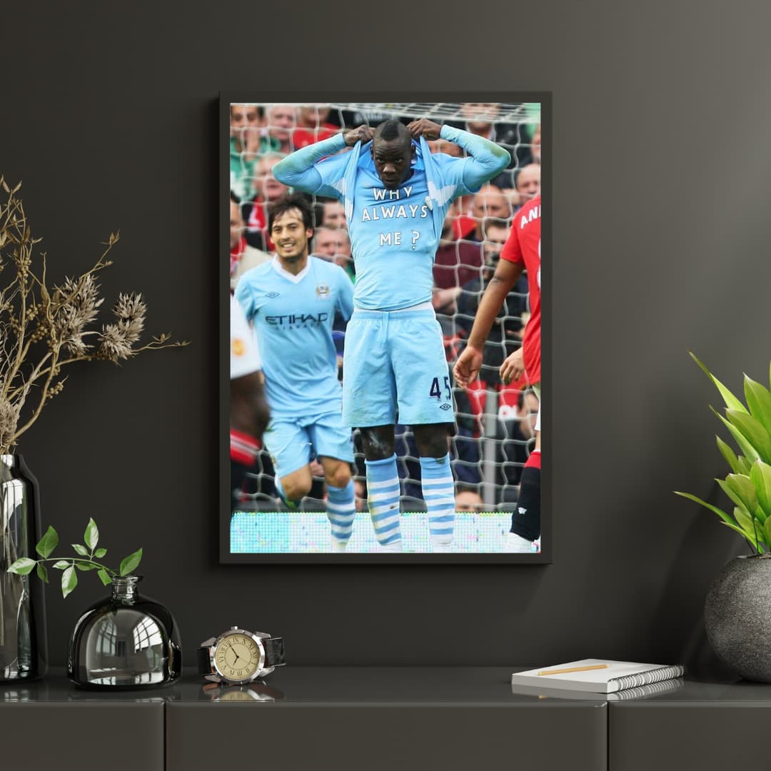 "Why Always Me" Balotelli - Постер