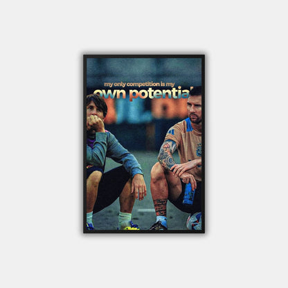 "My Competition is My Own Potential" Messi - Постер