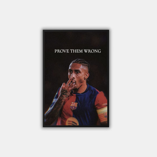 "Prove Them Wrong" Raphinha - Постер