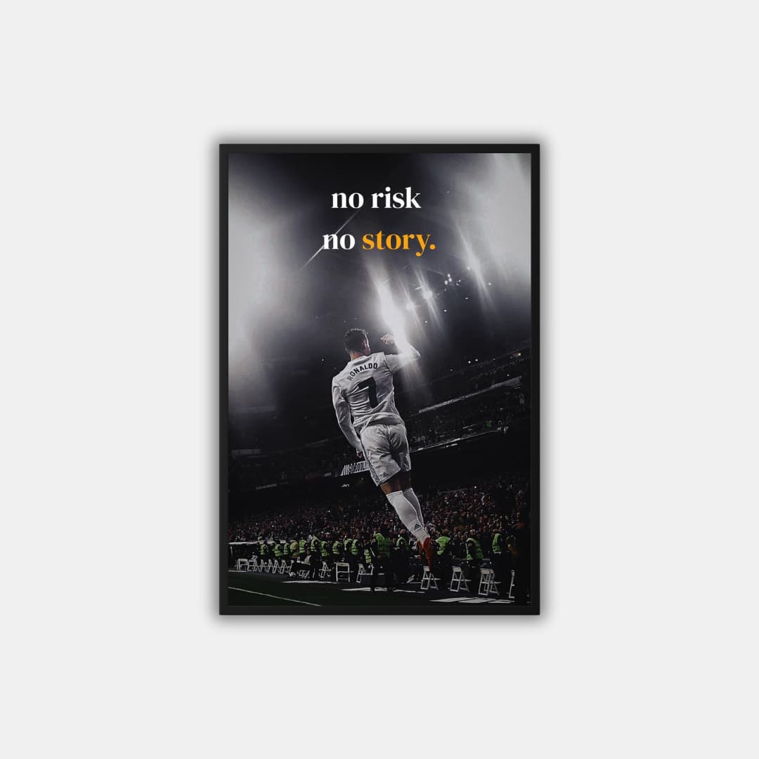 "No Risk, No Story" C.Ronaldo - Постер