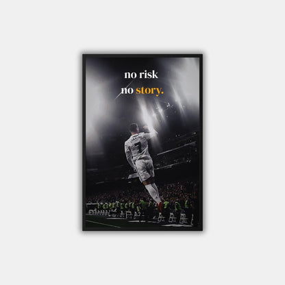 "No Risk, No Story" C.Ronaldo - Постер