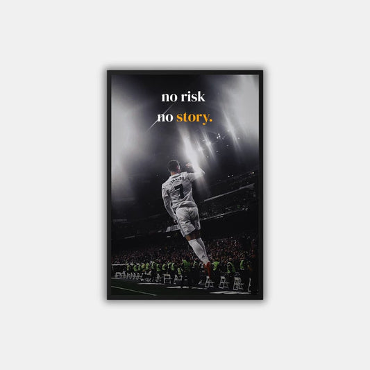 "No Risk, No Story" C.Ronaldo - Постер