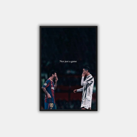 "Not Just a Game" Messi and Ronaldo - Постер