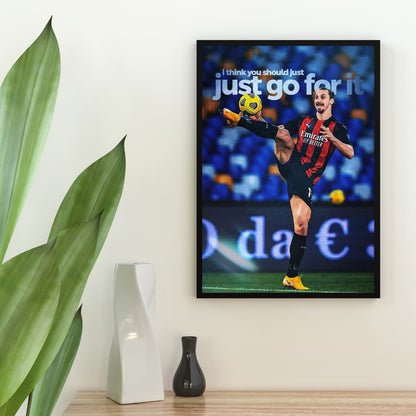 "Just Go For It" Zlatan Ibrahimovic - Постер