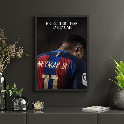 "Be Better Than Everyone" Neymar Jr. - Постер